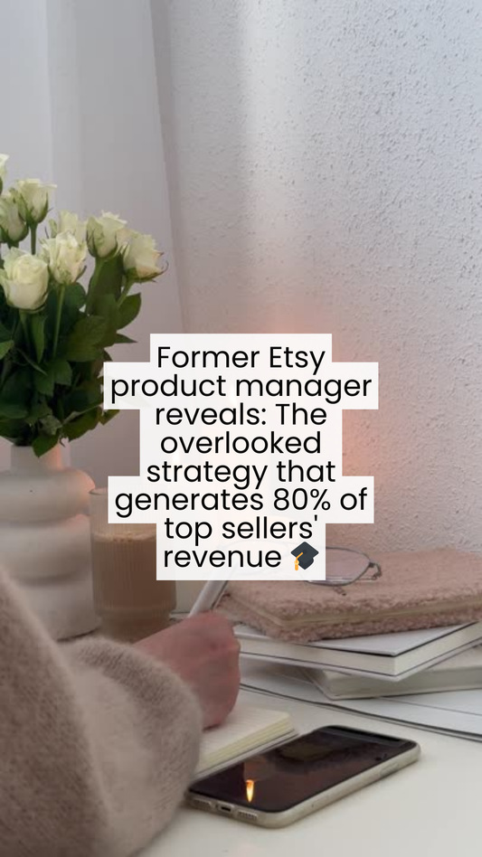 Unlock Top Seller Success: Ex-Etsy Manager Shares the Secret Strategy Behind 80% of Top Sellers' Revenue 🚀